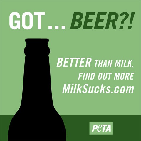 PETA — “Got… Beer?!”