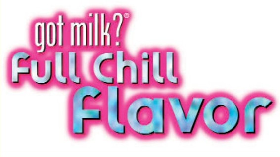 “got milk? Full Chill Flavor” — promotion logo