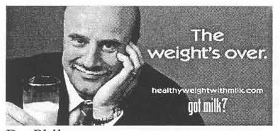 Outdoor/Billboard Advertisements: Dr. Phil (“The weight's over. healthyweightwithmilk.com”)
