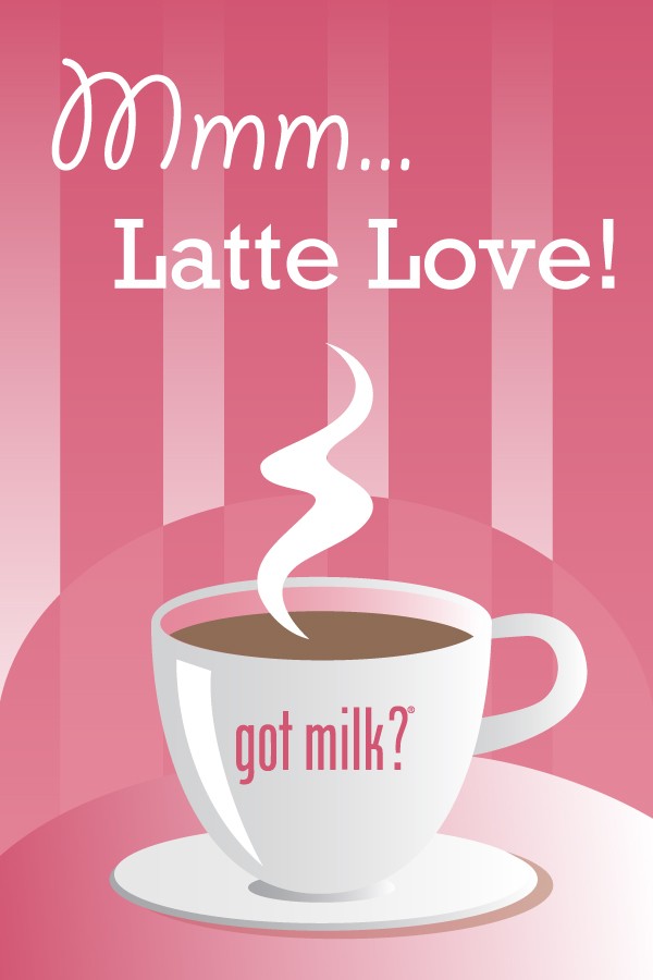“Mmm... Latte Love!” got milk? poster — Mid-Atlantic Dairy Association