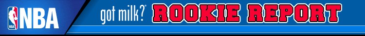 “NBA got milk? ROOKIE REPORT” header