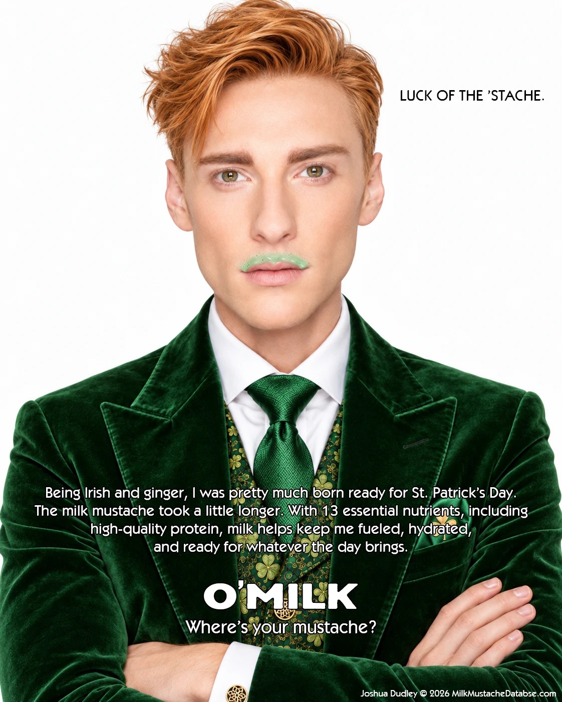 Joshua Patrick Dudley milk mustache ad: St. Patrick’s Day — “O’MILK. Where’s your mustache?”