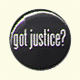 “Got Justice?” — Donnelly/Colt Button
