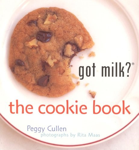 got milk? the cookie book (Peggy Cullen)